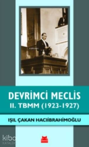 Devrimci Meclis – II. TBMM ( 1923-1927 ) - 1