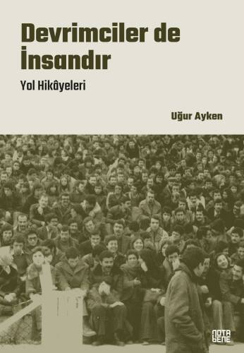 Devrimciler de İnsandır ;Yol Hikâyeleri - 1