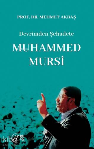 Devrimden Şehadete Muhammed Mursi - 1