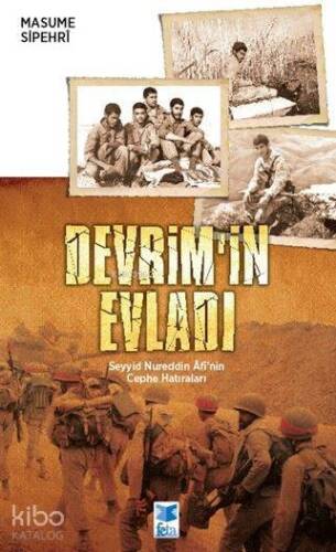 Devrim'in Evladı; Seyyid Nureddin Afi'nin Cephe Hatıraları - 1