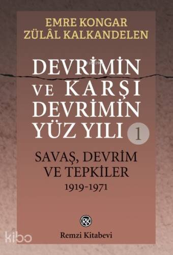 Devrimin ve Karşı Devrimin Yüz Yılı -1;Savaş, Devrim ve Tepkiler 1919-1971 - 1