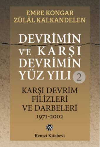 Devrimin ve Karşı Devrimin Yüz Yılı -2;Karşı Devrim Filizleri ve Darbeleri 1971-2002 - 1