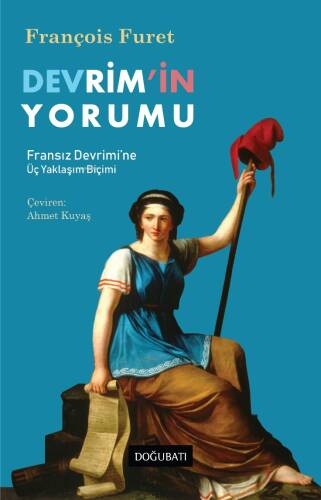 Devrim'in Yorumu; Fransız Devrimi'ne Üç Yaklaşım Biçimi - 1