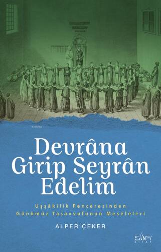 Devrâna Girip Seyrân Edelim - 1