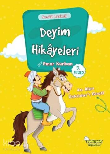 Deyim Hikayeleri - Atı Alan Üsküdar'ı Geçti - 1