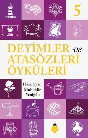 Deyimler ve Atasözleri Öyküleri - 5 - 1