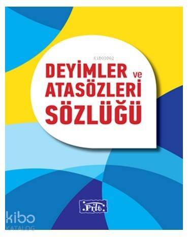 Deyimler ve Atasözleri Sözlüğü - 1