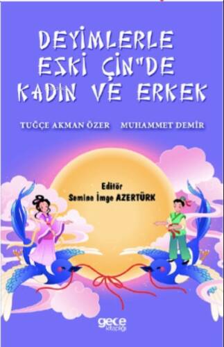 Deyimlerle Eski Çin’de Kadın ve Erkek - 1