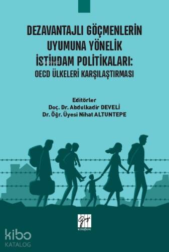 Dezavantajlı Göçmenlerin Uyumuna Yönelik İstihdam Politikaları: OECD Ülkeleri Karşılaştırması - 1