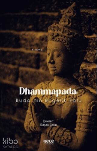 Dhammapada: Buda’nın Bilgelik Yolu - 1