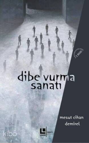 Dibe Vurma Sanatı - 1