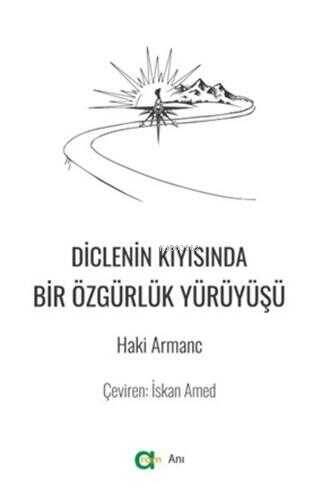 Diclenin Kıyısında Bir Özgürlük Yürüyüşü - 1