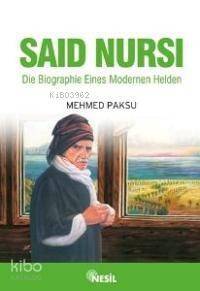 Die Biographie Eines Modernen Helden; Saıd Nursı (nur Dede - Almanca) - 1