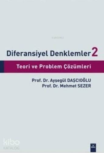 Diferansiyel Denklemler 2; Teori ve Problem Çözümleri - 1