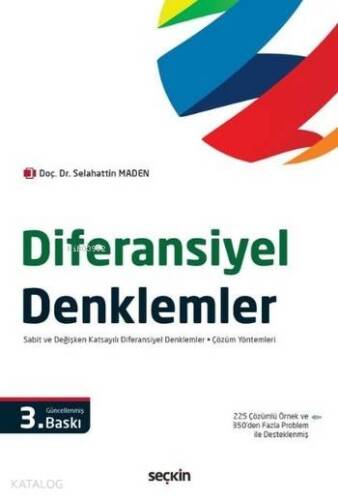 Diferansiyel Denklemler; Sabit ve Değişken Katsayılı Diferansiyel Denklemler Çözüm Yöntemleri - 1