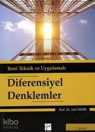 Diferensiyel Denklemler; Teori ve Teknik Uygulamalı - 1