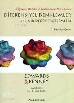 Diferensiyel Denklemler ve Sınır Değer Problemleri; Bilgisayar Destekli ve Matematiksel Modellemeli - 1