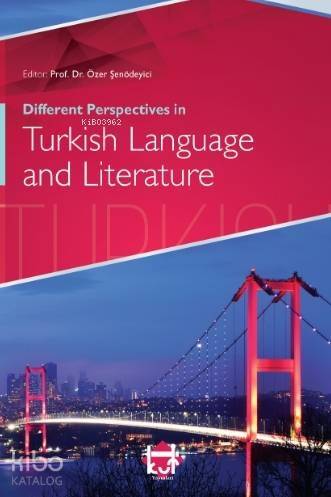 Different Perspectives in Turkish Language and Literature - 1