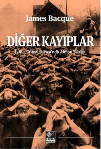 Diğer Kayıplar/İkinci Dünya Savaşı’nda Alman Esirler - 1