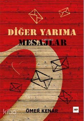 Diğer Yarıma Mesajlar - 1