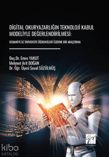 Digital Okuryazarlığın Teknoloji Kabul Modeliyle Değerlendirilmesi;Osmaniye İli Üniversite Öğrencileri Üzerine Bir Araştırma - 1