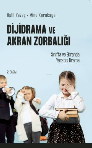 Dijidrama Ve Akran Zorbalığı:;Sınıfta ve Ekranda Yaratıcı Drama - 1