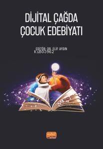 Dijital Çağda Çocuk Edebiyatı - 1