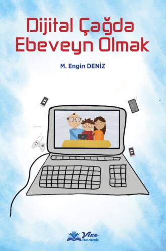 Dijital Çağda Ebeveyn Olmak - 1