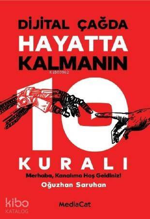 Dijital Çağda Hayatta Kalmanın 10 Kuralı - 1