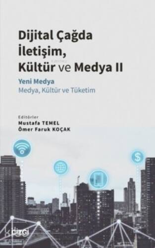 Dijital Çağda İletişim, Kültür ve Medya 2;Yeni Medya - Medya, Kültür ve Tüketim - 1