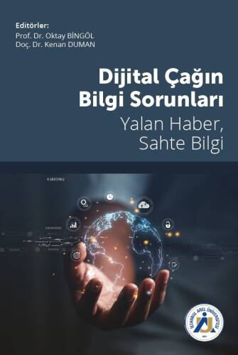 Dijital Çağın Bilgi Sorunları Yalan Haber, Sahte Bilgi - 1