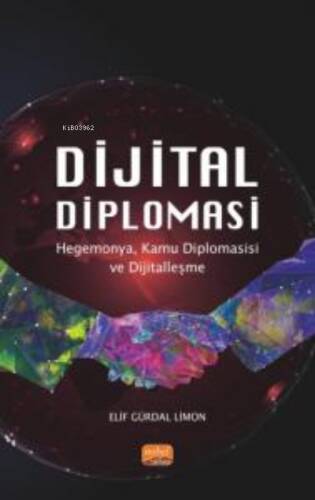 Dijital Diplomasi ;Hegemonya, Kamu Diplomasisi ve Dijitalleşme - 1