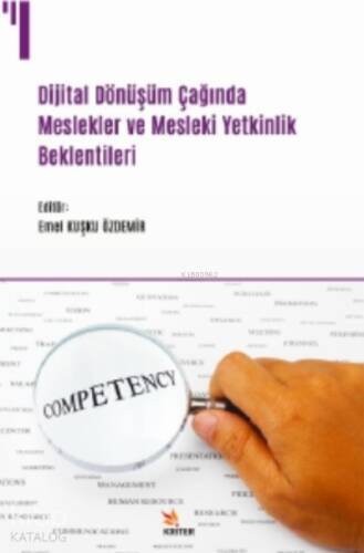 Dijital Dönüşüm Çağında Meslekler ve Mesleki Yetkinlik Beklentileri - 1