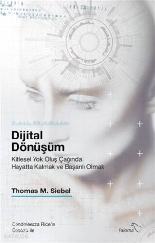 Dijital Dönüşüm;Kitlesel Yok Oluş Çağında Hayatta Kalmak ve Başarılı Olmak - 1