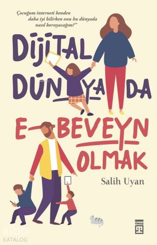 Dijital Dünyada E-Beveyn; Dijital Zamanlarda Çocuk Yetiştirmek - 1