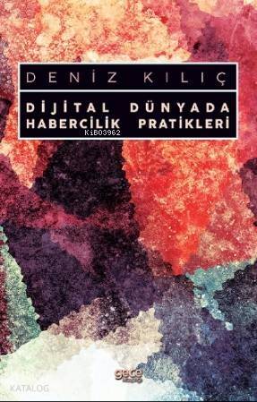 Dijital Dünyada Habercilik Pratikleri - 1