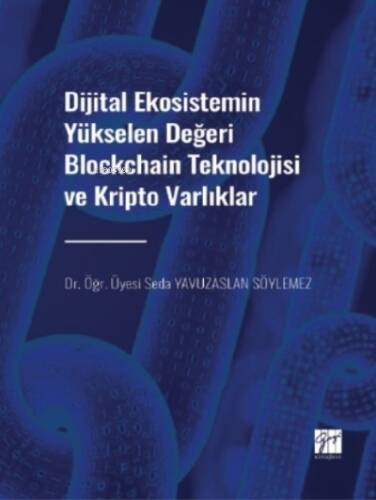 Dijital Ekosistemin Yükselen Değeri Blockchain Teknolojisi ve Kripto Varlıklar - 1