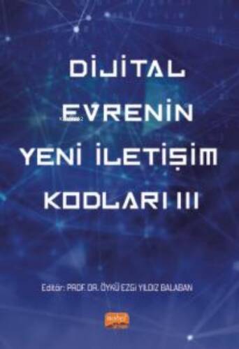 Dijital Evrenin Yeni İletişim Kodları III - 1