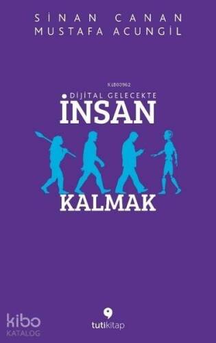 Dijital Gelecekte İnsan Kalmak - 1