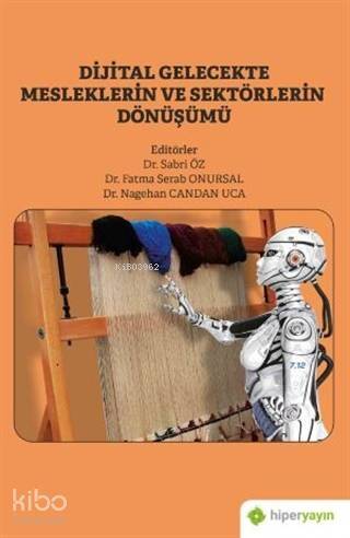 Dijital Gelecekte Mesleklerin ve Sektörlerin Dönüşümü - 1