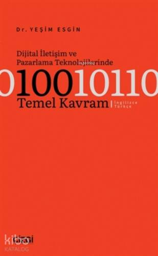 Dijital İletişim ve Pazarlama Teknolojilerinde 100 Temel Kavram - 1