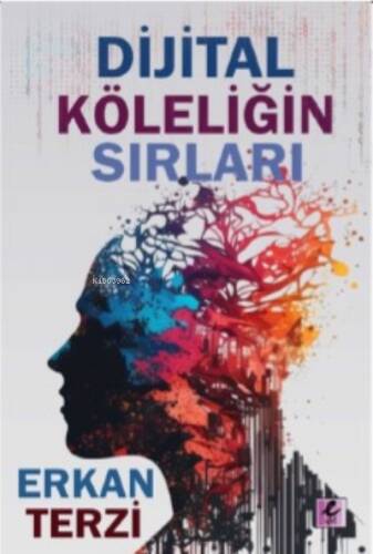 Dijital Köleliğin Sırları - 1