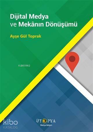 Dijital Medya ve Mekanın Dönüşümü - 1