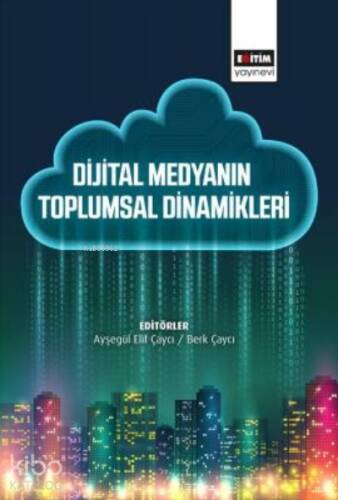 Dijital Medyanın Toplumsal Dinamikleri - 1