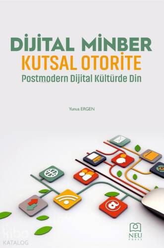 Dijital Minber Kutsal Otorite ;Postmodern Dijital Kültürde Din - 1