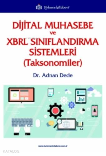 Dijital Muhasebe ve XBRL Sınıflandırma Sistemleri (Toksonomiler) - 1