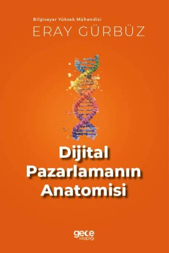 Dijital Pazarlamanın Anatomisi;Bilgisayar Yüksek Mühendisi - 1