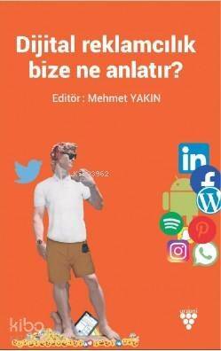 Dijital Reklamcılık Bize Ne Anlatır ? - 1