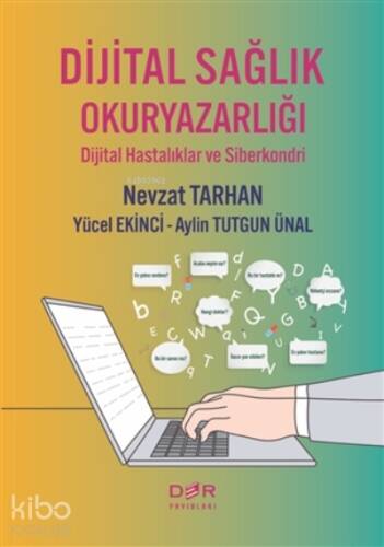 Dijital Sağlık Okuryazarlığı;Dijital Hastalıklar Ve Siberkondri - 1