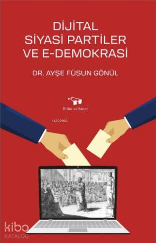 Dijital Siyasi Partiler ve E-Demokrasi - 1